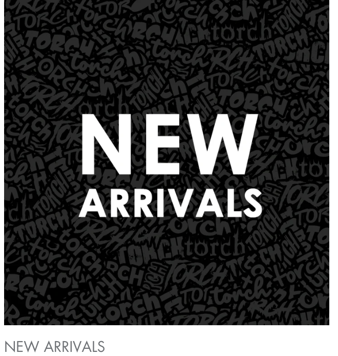 torch new arrivals